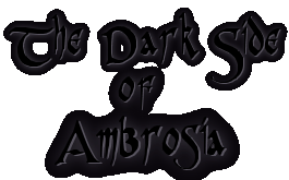 Welcome to the Dark Side of Ambrosia, website of the Covenant of the Blue Rose.